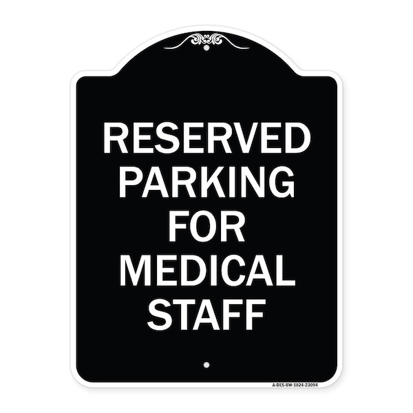 Signmission Reserved Parking for Medical Staff Heavy-Gauge Aluminum Architectural Sign, 24" x 18", BW-1824-23094 A-DES-BW-1824-23094 - main